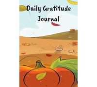 Daily Gratitude Journal: A 52 Week Guide to Develop an Attitude of Gratitude