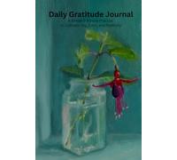 Daily Gratitude Journal: A Simple 5-Minute Practice to Cultivate Joy,Calm, and Positivity