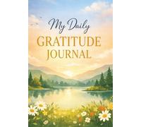 Daily Gratitude Journal: A Simple Daily Practice for Positive Thoughts