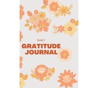 Daily Gratitude Journal: Daily Reflections for a Fuller, More Mindful Life