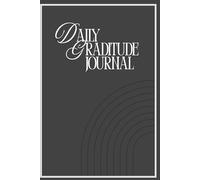 Daily Gratitude Journal for Mental Health, Mindfulness, Positive Affirmations (120 Pages): For motivation, dopamine, gifts, positive affirmations, mindfulness, mental health, daily motivation
