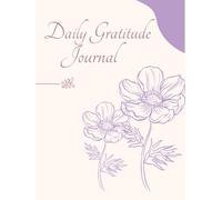 Daily Gratitude Journal for peace: A Book for Mindfulness, Positivity, and Everyday Joy