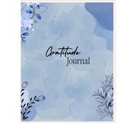 Daily Gratitude Journal: Guided Gratitude and Reflection Pages to Build Joy and Mindfulness Every Day