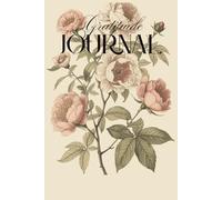 Daily Gratitude Journal Pages - Cultivate Positivity & Mindfulness: Reflect Each Day, Embrace Joy, and Build a Happier Mindset