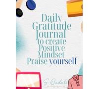 Daily Gratitude Journal to create Positive Mindset: Praise yourself | FOR BOYS (BOON-SOME MAGIC)