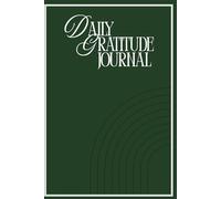 Daily Gratitude & Mindset Reset Journal: A Daily Practice of Gratitude, Affirmations, and Self-Reflection to Transform Your Mindset