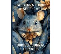 Daily Gratitude & Self-Care Guided Journal for Kids: Positive Thinking Activity Book | 7x10 Inch | 112 Pages for Mindful Writing & Drawing with Weekly Review Spreads