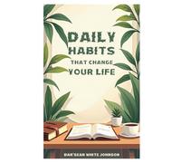 Daily Habits That Change Your Life