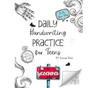 Daily Handwriting Practice Workbook for Teens - December: Improve handwriting skills, a workbook for 11 to 14 year olds (Daily Handwriting Practice Workbook for 11 to 14 Year Olds)