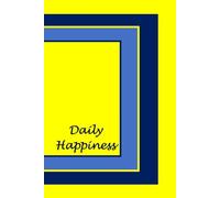 Daily Happiness Reading: 365 Days of Happiness and Grace: 365 Days of Happiness and Grace - A Daily Reading of Joyful, Encouraging Reflections