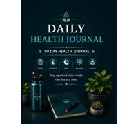 Daily Health Journal: Track Your Health, Medications, Water Intake, Sleep, Mood, Weight & Daily Notes