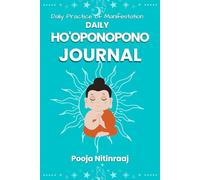 Daily Ho'oponopono Journal: Daily Ho'oponopono Prayer for Manifestation and Healing