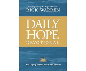 Daily Hope Devotional: 365 Days of Purpose, Peace, and Promise