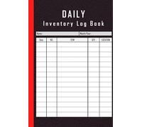 DAILY Inventory Log Book: Inventory Log Book | Simple Inventory Log Book for Business or Personal | Stock Record Book Organizer Logbook | Count Quantity Notebook | 6"x9" 120 Pages.