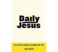Daily Jesus : 365 Days of Gospel Wisdom for Life