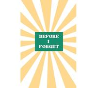 Daily Journal- Before I Forget