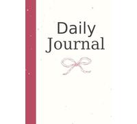 Daily Journal:-: Cute Coquette Ribbon Bow Notebook, Minimalist Diary for Women, Notes, and Self Love