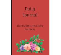 Daily Journal: Diary,Notebook,Easy,Simple,Neat and Clean,Everyday Use,Write your Thoughts,Stories,Feelings, Experiences.For All,Kids,Teens,Women,Men,Adults,Seniors all can use it. Perfect for gifting.