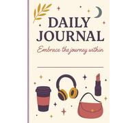 Daily Journal: Embrace the journey within