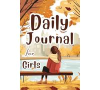 Daily Journal for Girls: Encourage Growth Mindset, Self Love and Celebrate Life’s Everyday Moments. A Space to Embrace Challenges, Confidence and ... Happiness, Self-Esteem, Positive Thinking.
