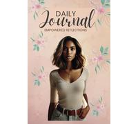 Daily Journal for Morning Reflections, Daily Thoughts, Self Care ad Mindfulness: A Lined Notebook for Capturing Your Emotions, Goals, Dreams, Affirmations