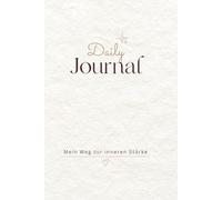 Daily Journal - Mein Weg zur inneren Stärke