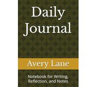 Daily Journal: Notebook for Writing, Reflection, and Notes