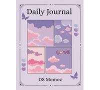 Daily journal: Start your journey today. Embrace your thoughts, write your future
