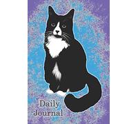 Daily Journal: Tuxedo Cat Lover’s Journal - Blank Lined Notebook Daily Planner Diary or Gratitude Journal For Women