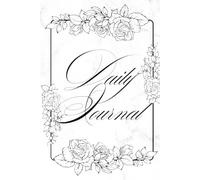 Daily Journal with inspirational quotes: 19 inspirational quotes, over 300 pages