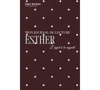 Daily Journey : Esther - 10 jours pour découvrir la main de Dieu dans le silence (Daily Journey : Les grands récits de foi)