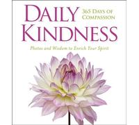 Daily Kindness: 365 Days of Compassion