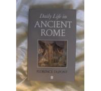 Daily Life In Ancient Rome
