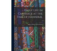 Daily Life in Carthage at the Time of Hannibal; 0