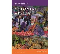 Daily Life in Colonial Africa