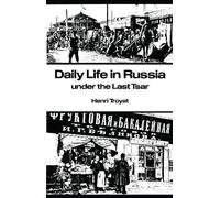 Daily Life in Russia under the Last Tsar