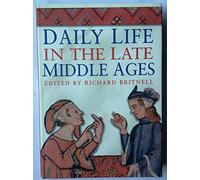 Daily Life in the Late Middle Ages