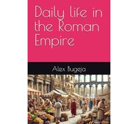 Daily life in the Roman Empire