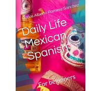 Daily Life Mexican Spanish: For beginners