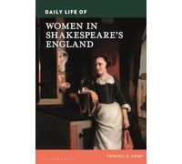 Daily Life of Women in Shakespeare's England (Daily Life Through History)