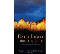 Daily Light from the Bible: Classic Devotions for Every Day
