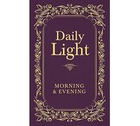 Daily Light: Morning and Evening Devotional : Daily Guidance from God's Word (A 365-Day Devotional)