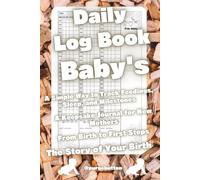 Daily Log Book Baby's wooden chips: Keep a record of your newborn's schedule! Record meals, sleep, potty training, and your baby's daily changes. Document these precious days in your baby journal!