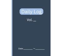 Daily Log: Your Story, B6 Minimalist Journal with Dates and Page Numbers, 183 Pages for Creative Freedom (Midnight Blue) (Daily Log Minimalist Collection)