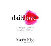 Daily Love: Growing Into Grace