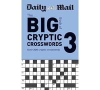 Daily Mail Big Book of Cryptic Crosswords Volume 3: Over 200 cryptic crosswords (The Daily Mail Puzzle Books)