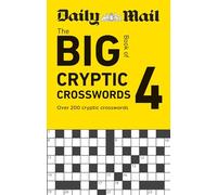 Daily Mail Big Book of Cryptic Crosswords Volume 4: Over 200 cryptic crosswords (The Daily Mail Puzzle Books)