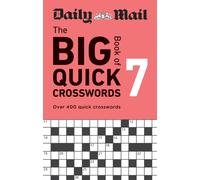 Daily Mail Big Book of Quick Crosswords Volume 7 : Over 400 quick crosswords