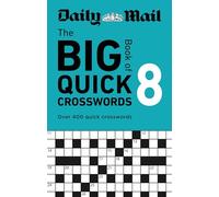 Daily Mail Big Book of Quick Crosswords Volume 8: A compilation of 400 puzzles (The Daily Mail Puzzle Books)