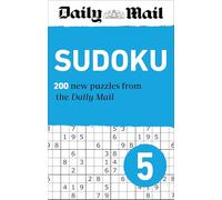 Daily Mail Sudoku 5: 200 New puzzles from easy to fiendish (The Daily Mail Puzzle Books)